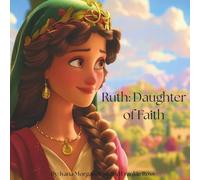 Ruth: Daughter of Faith