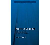 Ruth & Esther: There is a Redeemer and Sudden Reversals (Focus on the Bible)