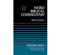 Ruth-Esther, Volume 9 (Word Biblical Commentary)