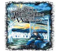 Ruth Fox The Wall Between the Worlds Paperback Book Ruth Fox Multicolor
