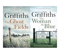 Ruth Galloway Norfolk Legends Collection by Elly Griffiths: The Ghost Fields & The Woman In Blue - Two Cases Rooted in Wartime History & Ancient Beliefs (2-Book Set)