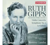 Charlie Lovell-Jones; Bill Anderson; BBC Philharmonic; Rumon Gamba - Ruth Gipps: Orchestral Works, Vol. 4 - Violin Concerto; Symphony No. 5; Leviathan