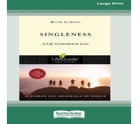 Ruth Goring Singleness: A Life Grounded in Love [Standard Large Print 16 Pt Ruth Goring Multicolor