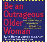 Ruth H Jacobs Be an Outrageous Older Woman Paperback Book Ruth H Jacobs Multicolor