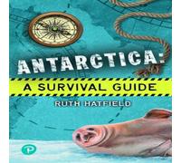 Ruth Hatfield Rapid Plus Stages 10-12 11.7 Antarctica: A Survival Guide Ruth Hatfield Multicolor