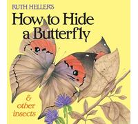 Ruth Heller's How to Hide a Butterfly & Other Insects (Reading Railroad Books)
