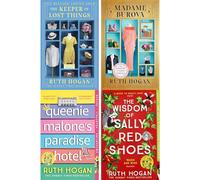 Ruth Hogan Four-Book Collection: The Keeper of Lost Things, Madame Burova, Queenie Malone’s Paradise Hotel, and The Wisdom of Sally Red Shoes - Heartwarming Stories of Love, Loss, and Hope