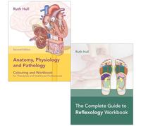 Ruth Hull Collection 2 Books Set (Anatomy Physiology and Pathology Colouring and Workbook, The Complete Guide to Reflexology Workbook)