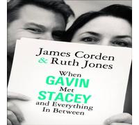 Ruth Jones When Gavin Met Stacey & Everything in Between : A Story of Love Ruth Jones Multicolor