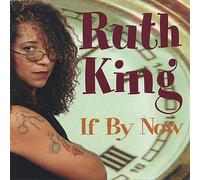 Ruth King - If By Now