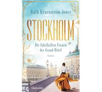 Ruth Kvarnström-Jones Stockholm - Die fabelhaften Frauen des Grand (Paperback)