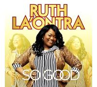 RUTH LA'ONTRA - So Good