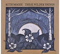Ruth Moody : These Wilder Things CD (2013) NEW FREE Shipping, Save £s
