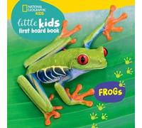 Ruth Musgrave National Geographic Kids Little Kids First Board Book: Frogs Board Ruth Musgrave Multicolor