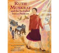 Ruth Muskrat and the So-Called Indian Problem : The Fight for Native American Civil Rights