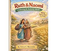 Ruth & Naomi Coloring & Activity Book: Bible Story Fun For Kids
