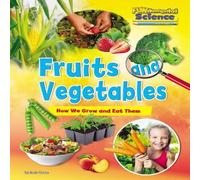 Ruth Owen Fruits & Vegetables: How We Grow & Eat Them Paperback Book Ruth Owen Multicolor