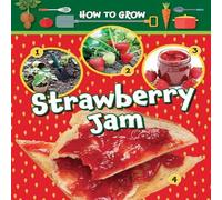 Ruth Owen How to Grow Strawberry Jam Paperback Book Ruth Owen Multicolor