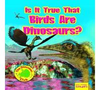 Ruth Owen Is It True that Birds are Dinosaurs? Paperback Book Ruth Owen Multicolor