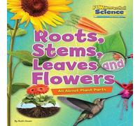 Ruth Owen Roots, Stems, Leaves & Flowers Paperback Book Ruth Owen Multicolor
