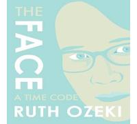 Ruth Ozeki The Face: A Time Code Paperback Book Ruth Ozeki Multicolor