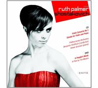 Ruth Palmer - Shostakovich: Violin Concerto 1, Violin Sonata, A People's Music (A Film)