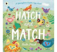 Ruth Paul Hatch & Match: A Springtime Easter Egg Hunt Paperback Book Ruth Paul Multicolor