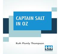 Ruth Plumly Thompson Captain Salt In Oz: Founded On & Continuing The Famous Oz Ruth Plumly Thompson Multicolor