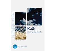 Ruth: Poverty and Plenty (Good Book Guide): Four studies for individuals or groups (Good Book Guides)
