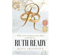 Ruth Ready: While you're waiting on your Boaz, you better be...