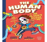Ruth Redford The Human Body : An Alien's Guide Paperback Book Ruth Redford Multicolor