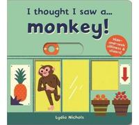 Ruth Symons I thought I saw a... Monkey Board book Book Ruth Symons Multicolor
