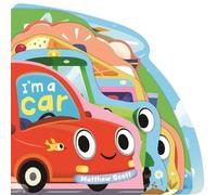 Ruth Symons I'm a Car Board book Book Ruth Symons Multicolor