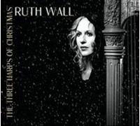 Ruth Wall : Ruth Wall: The Three Harps of Christmas CD (2014) NEW