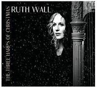Ruth Wall - The Three Harps of Christmas