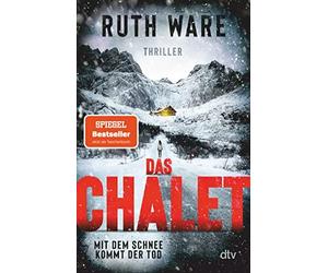 Ruth Ware Susan Das Chalet: Mit dem Schnee kommt der Tod - Thriller (Paperback)