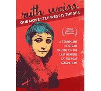 Ruth Weiss: One More Step West Is The Sea [DVD]