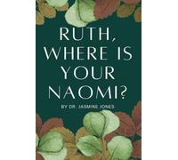 Ruth, Where is your Naomi?