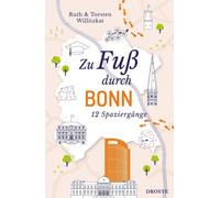 Ruth Willitzkat Torsten Willitzka Zu Fuß durch Bonn: 12 Spaziergäng (Paperback)