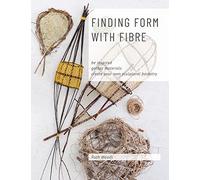Ruth Woods Finding Form with Fibre (Paperback)