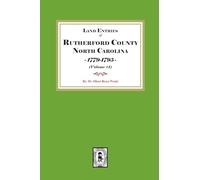 Rutherford County, North Carolina Land Entries, 1779-1795. (Volume #1)