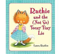 Ruthie and the (Not So) Teeny Tiny Lie