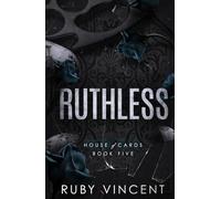 Ruthless: A Dark College Romance (House of Cards Series)