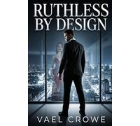 Ruthless By Design: A Dark Mafia Enemies to Lovers Romance: 1 (THE BLACKTHORN EMPIRE SERIES)