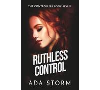 Ruthless Control: A Dark Omegaverse Romance (The Controllers)