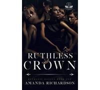 Ruthless Crown: A Reverse Harem Romance: 1 (Ruthless Royals)