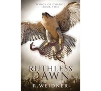 Ruthless Dawn, Wings of Change Book 2