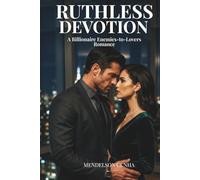 Ruthless Devotion: A Billionaire Enemies-to-Lovers Romance (Ruthless Legacy)