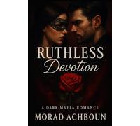 Ruthless Devotion: Dark Romance/ Mafia (Blood & Vows: A Dark Mafia Romance Series)