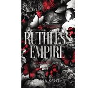 Ruthless Empire, Royal Elite Tome 6: Inclus l'épilogue de la série